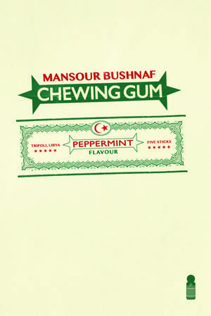 Chewing Gum de Mansour Bushnaf