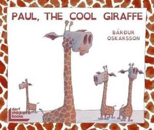 Paul, the Cool Giraffe de Bardur Oskarsson