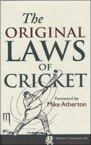 The Original Laws of Cricket de Mike Atherton