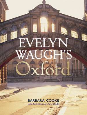 Evelyn Waugh's Oxford de Barbara Cooke