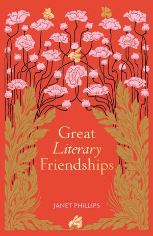 Great Literary Friendships de Janet Phillips