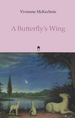 A Butterfly's Wing de Vivienne McKechnie