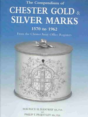 Ridgway, M: The Compendium of Chester Gold and Silver Marks de Maurice H Ridgway