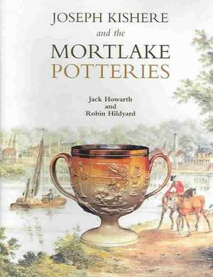 Joseph Kishere and the Mortlake Potteries de Jack Howarth