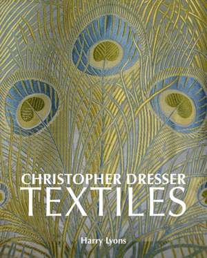 CHRISTOPHER DRESSER TEXTILES de Harry Lyons