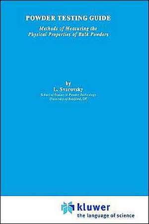 Powder Testing Guide: Methods of measuring the physical properties of bulk powders de L. Svarovskly