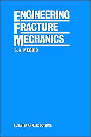 Engineering Fracture Mechanics de Shaker A. Meguid