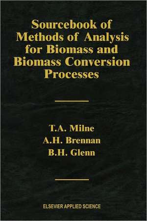 Sourcebook of Methods of Analysis for Biomass and Biomass Conversion Processes de T. Milne