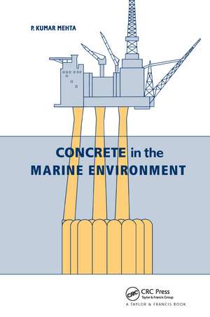 Concrete in the Marine Environment de P.K. Mehta