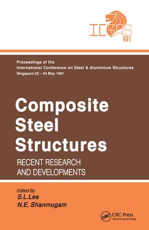 Composite Steel Structures: Recent research and developments de S.L. Lee