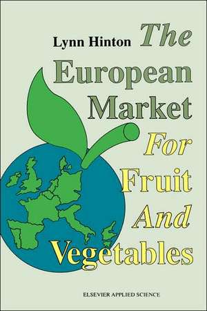 European Market for Fruit and Vegetables de A.L. Hinton