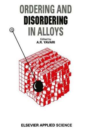 Ordering and Disordering in Alloys de A.R. Yavari