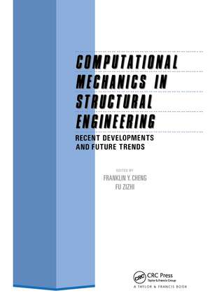 Computational Mechanics in Structural Engineering: Recent developments and future trends de F. y. Cheng