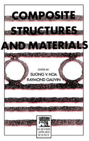 Composite Structures and Materials de S.V. Hoa