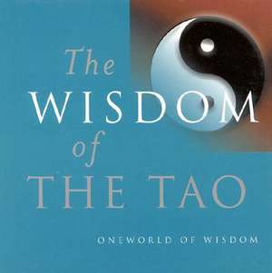 Wisdom of the Tao de Julian Pas