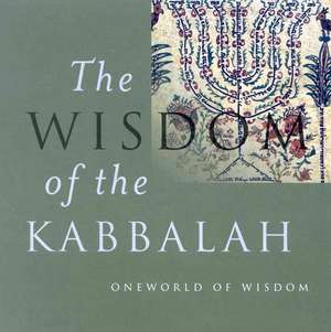 Wisdom of the Kabbalah de Dan Cohn Sherbok