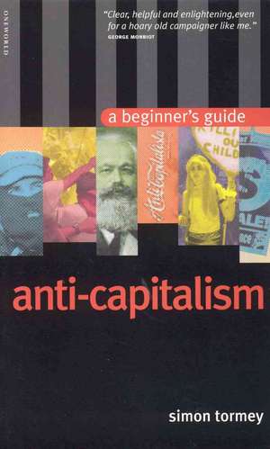 Anticapitalism: A Beginner's Guide de Simon Tormey