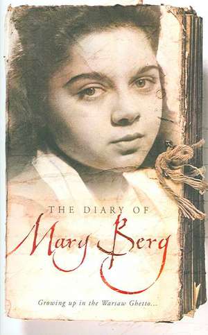 The Diary of Mary Berg: Growing up in the Warsaw Ghetto de Susan Lee Pentlin