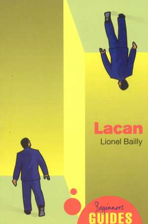 Lacan: A Beginner's Guide de Lionel Bailly