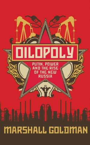 Oilopoly de Marshall Goldman