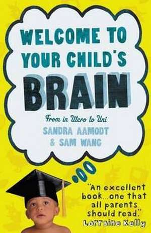 Welcome to Your Child's Brain