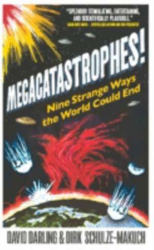 Megacatastrophes! de David Darling