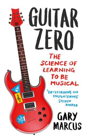 Marcus, G: Guitar Zero de Gary Marcus