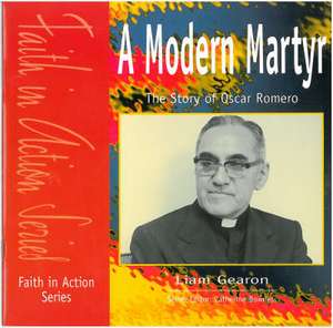 The Modern Martyr: The Story of Oscar Romero de Liam Gearon