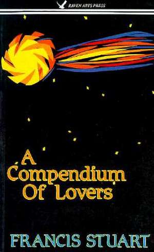 A Compendium of Lovers de Francis Stuart