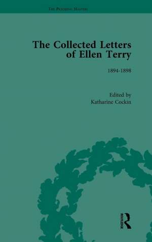 The Collected Letters of Ellen Terry, Volume 3 de Katharine Cockin