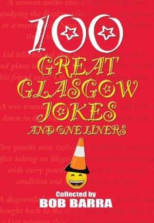 100 Great Glasgow Jokes and One Liners de Bob Barra