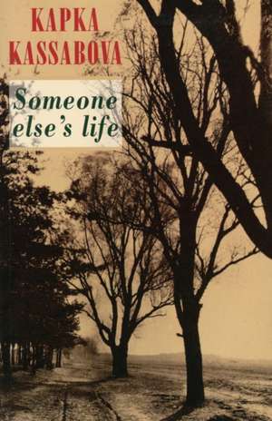 Someone Else's Life: 69 Very Sexy Poems de Kapka Kassabova