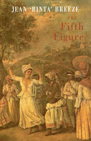 The Fifth Figure de Jean Binta Breeze