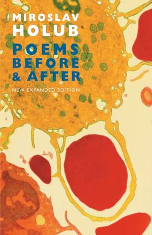 Poems Before & After de Miroslav Holub