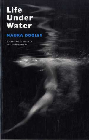 Life Under Water de Maura Dooley