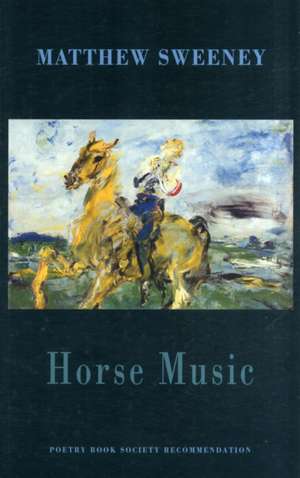 Horse Music de Matthew Sweeney