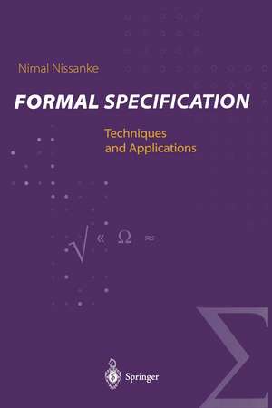 Formal Specification: Techniques and Applications de Nimal Nissanke