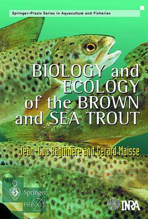 Biology and Ecology of the Brown and Sea Trout de J.L. Bagliniere