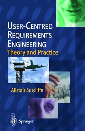 User-Centred Requirements Engineering de Alistair Sutcliffe