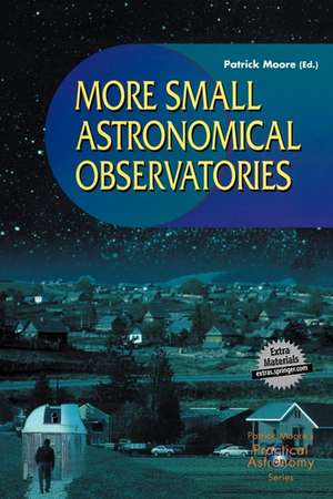 More Small Astronomical Observatories de Patrick Moore