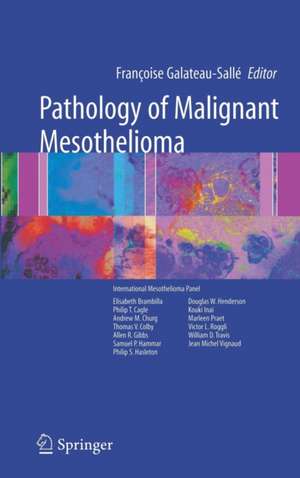 Pathology of Malignant Mesothelioma de Francoise Galateau-Sallé