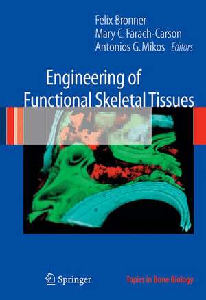 Engineering of Functional Skeletal Tissues de Felix Bronner