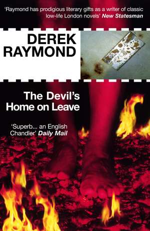 The Devil's Home On Leave: Factory 2 de Derek Raymond