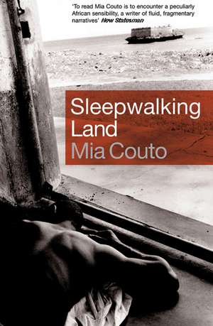 Sleepwalking Land de Mia Couto