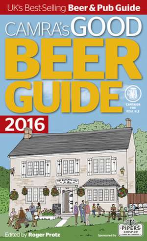 Camra's Good Beer Guide 2016: A Hands-On Guide for the Inquiring Beer Drinker