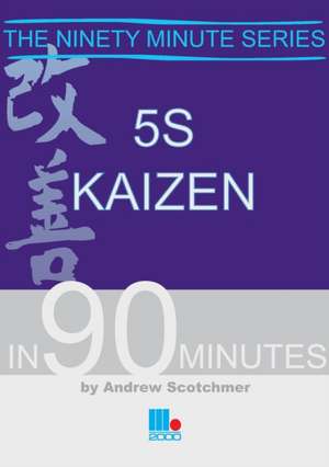 5s Kaizen in 90 Minutes de Andrew Scotchmer