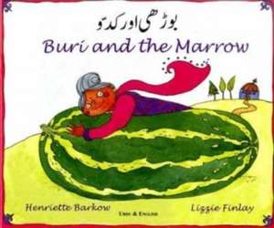 Buri and the Marrow in Urdu and English de HENRIETTE BARKOW