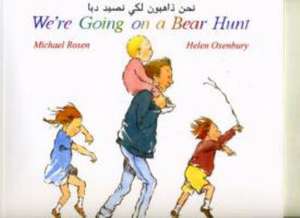 We're Going on a Bear Hunt in Arabic and English de Michael Rosen