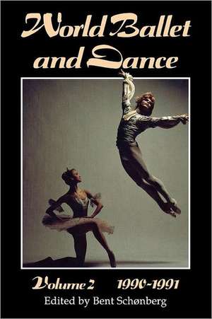 World Ballet and Dance, Volume 2, 1990 - 1991 de JANN PARRY