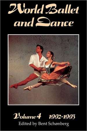 World Ballet and Dance, Volume 4, 1992 - 1993 de Liz Charman